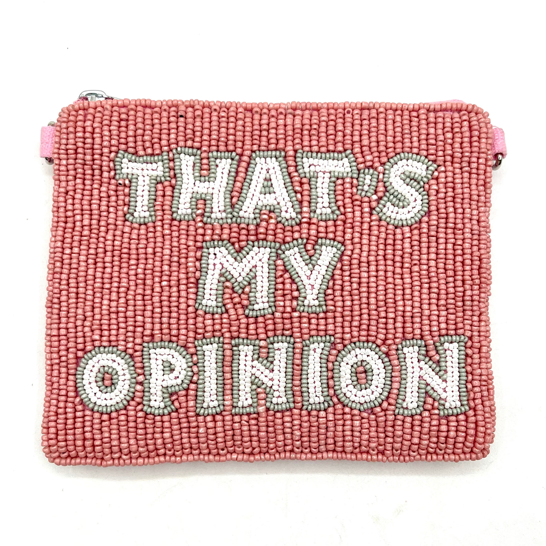 That’s My Opinion Beaded Coin Purse — front design by Saints Headbands