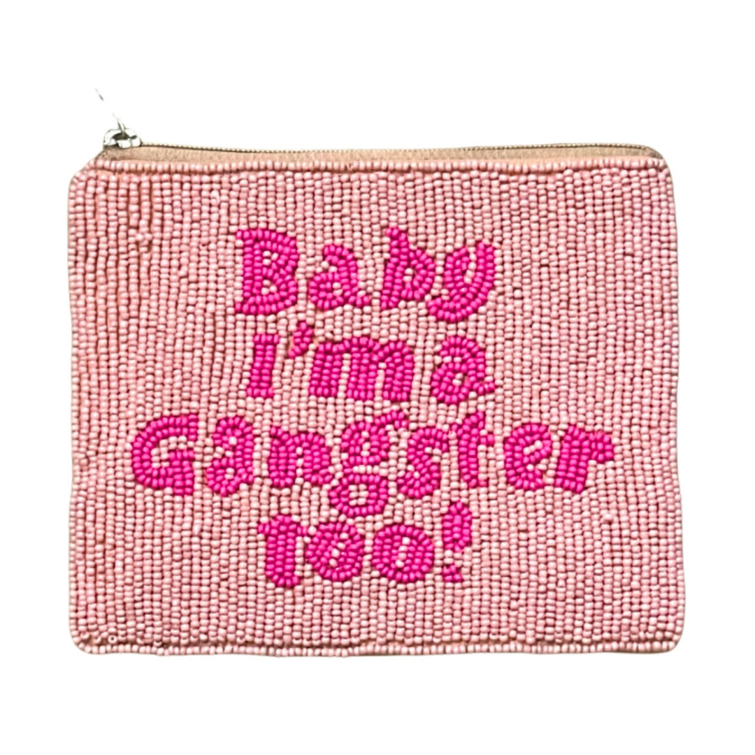 Pink beaded pouch with text 'Baby I'm a Gangster too!' on a white background